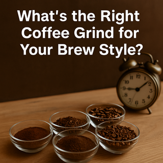 What’s the Right Coffee Grind for Your Brew Style?